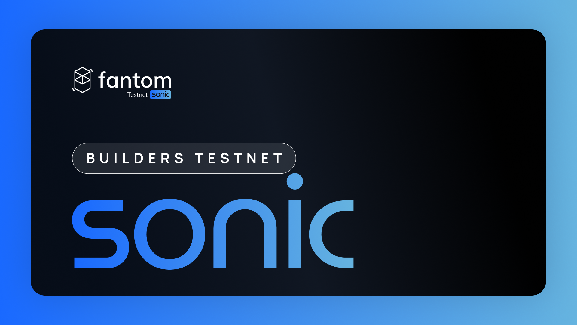 Building from the Ground Up: Launching Fantom Sonic Builders Testnet