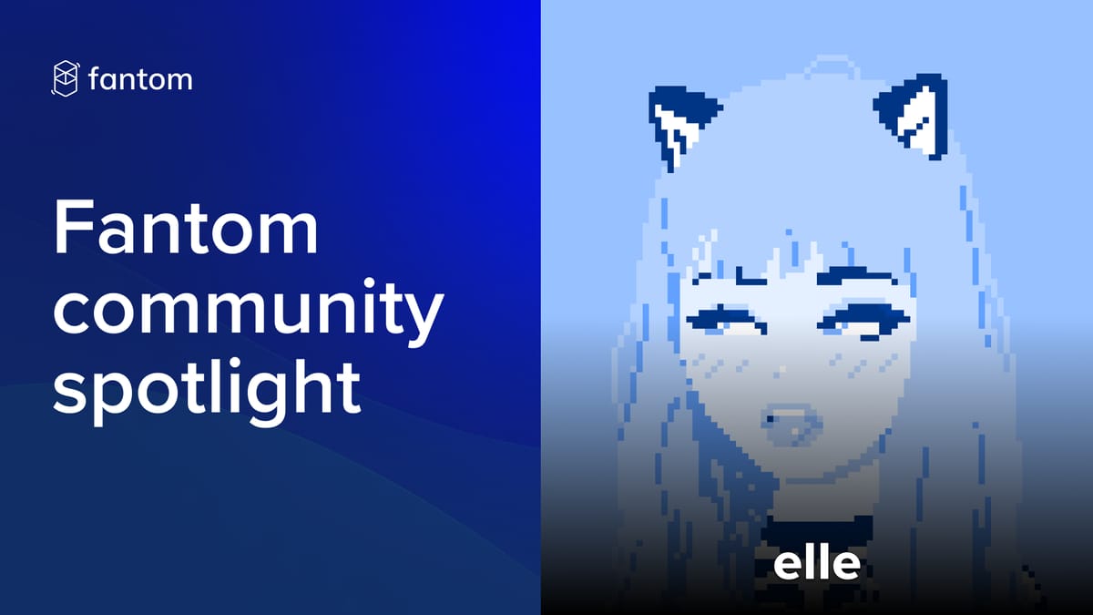 Fantom Community Spotlight - elle