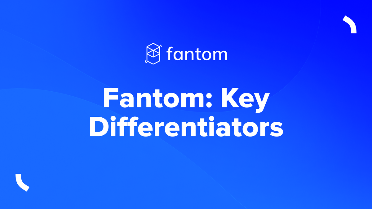 Fantom: Key Differentiators