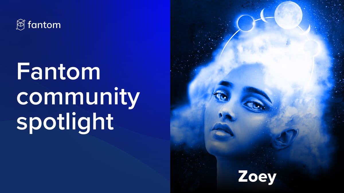 Fantom Community Spotlight - Zoey