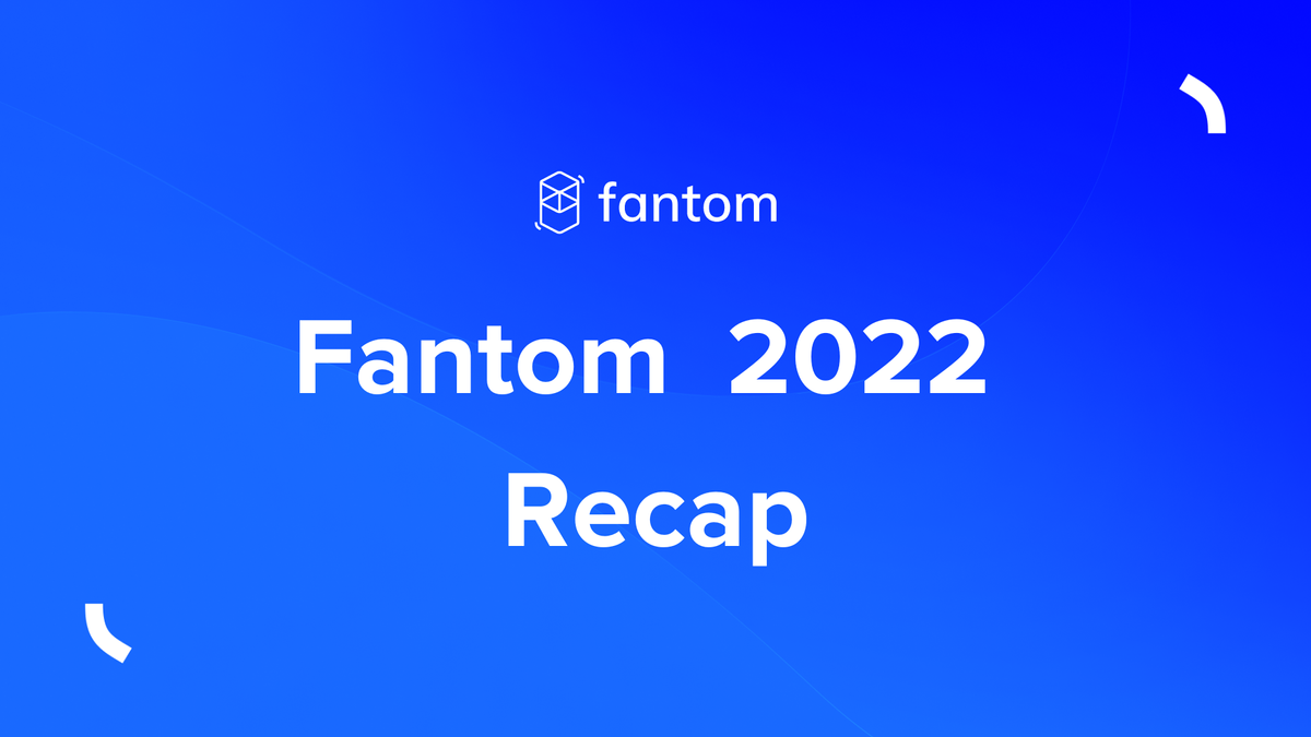Fantom Recap 2022