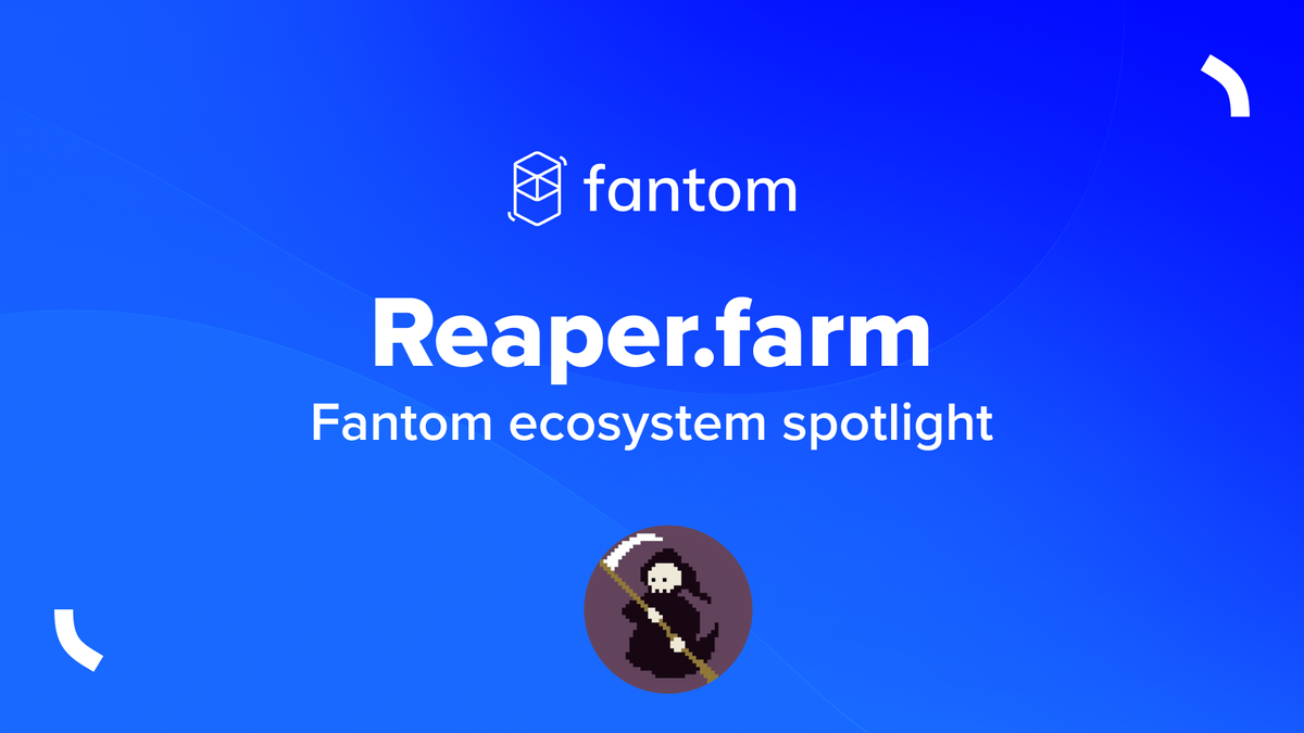 Fantom ecosystem spotlight – Reaper.farm