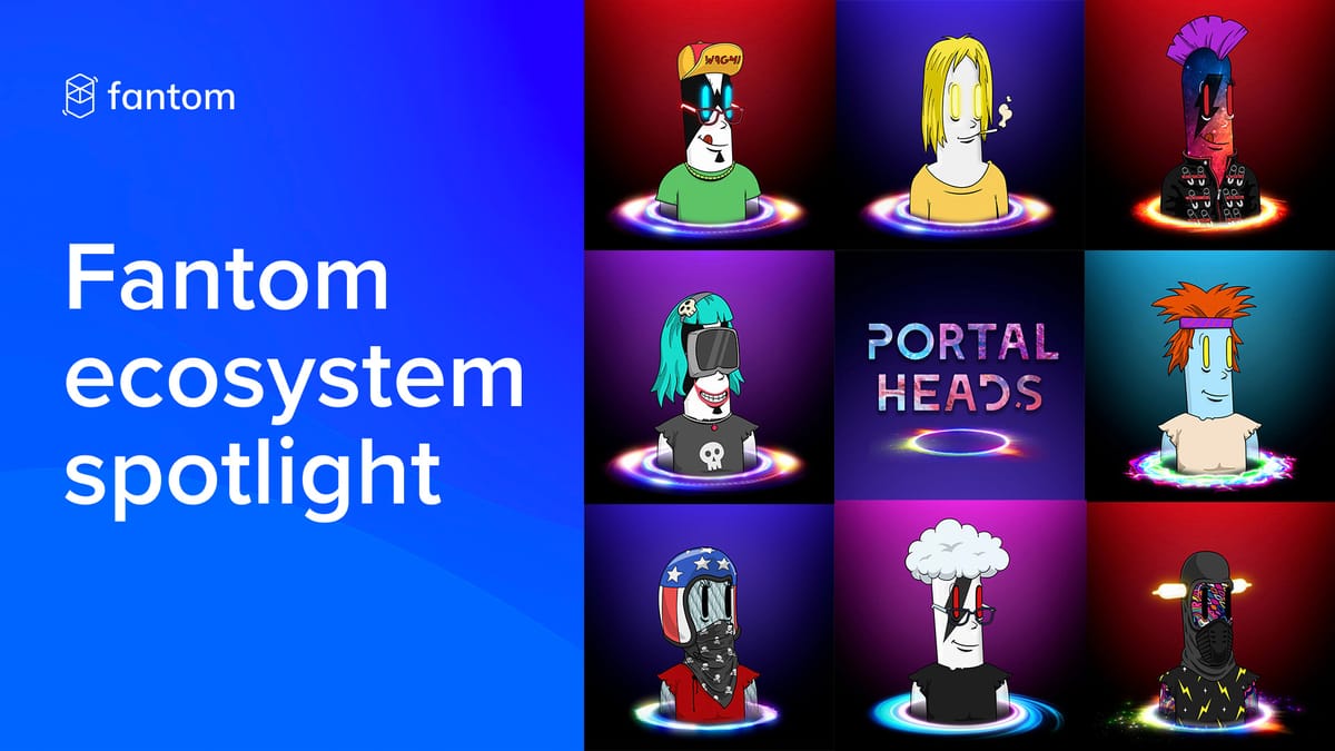 Fantom Ecosystem Spotlight – Portalheads