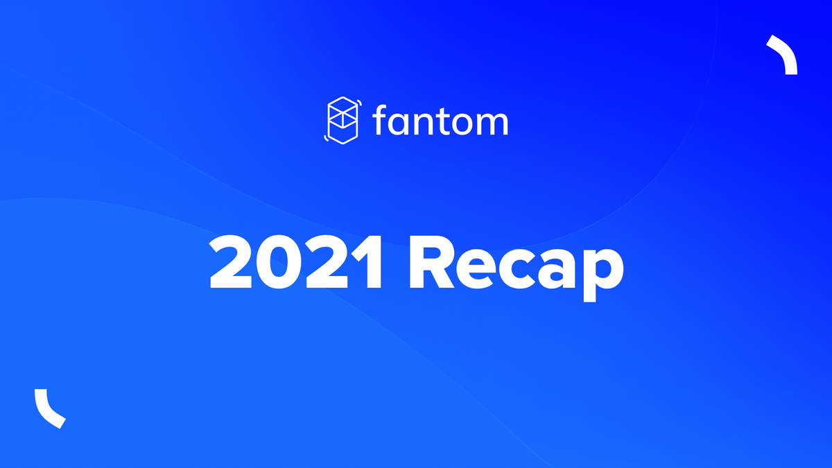 Fantom 2021 Recap