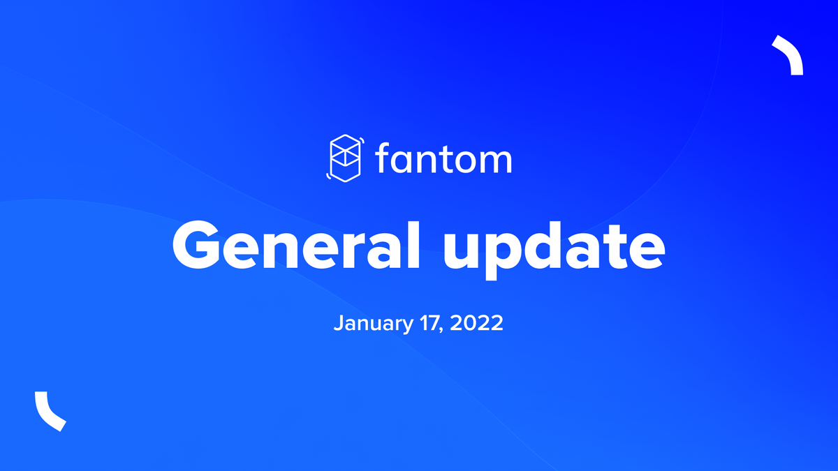 Fantom General Update | January 17 2022
