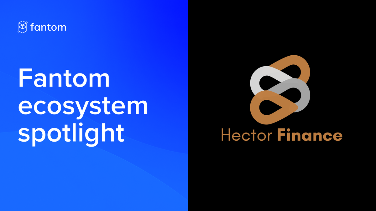 Fantom Ecosystem Spotlight – Hector Finance