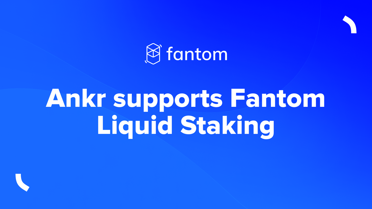 Ankr Supports Fantom Liquid Staking