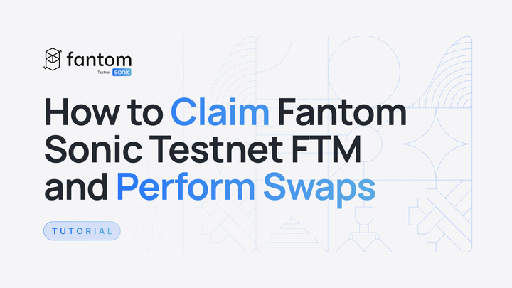 How to Claim Fantom Sonic Testnet FTM and Perform Swaps