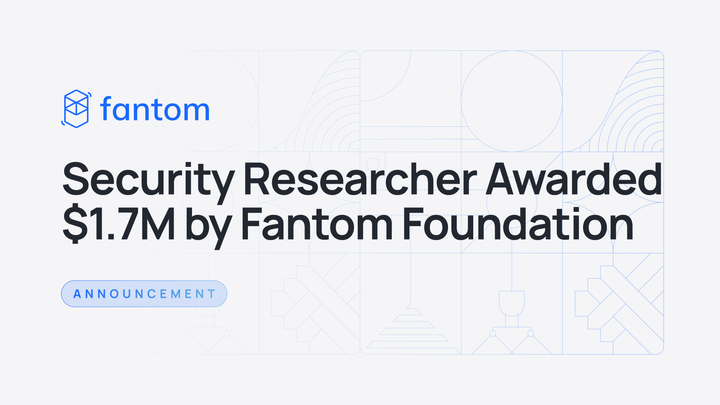 Security Researcher Awarded $1.7 Million by Fantom Foundation