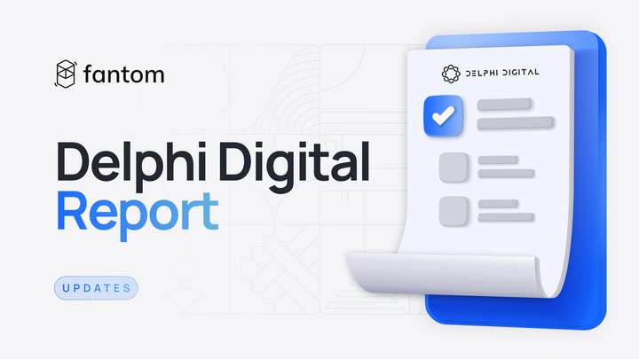 Delphi Digital Fantom Report