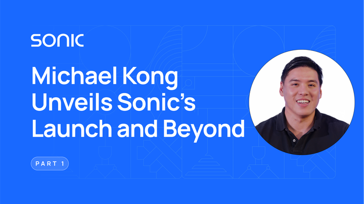 Michael Kong Unveils Sonic’s Launch and Beyond (Part 1)