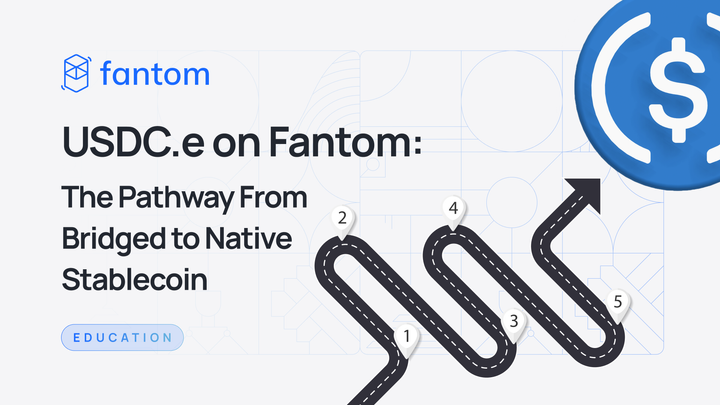 USDC.e on Fantom: The Pathway From Bridged to Native Stablecoin