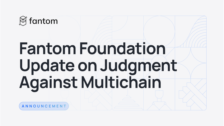 Fantom Foundation Update on Judgment Against Multichain