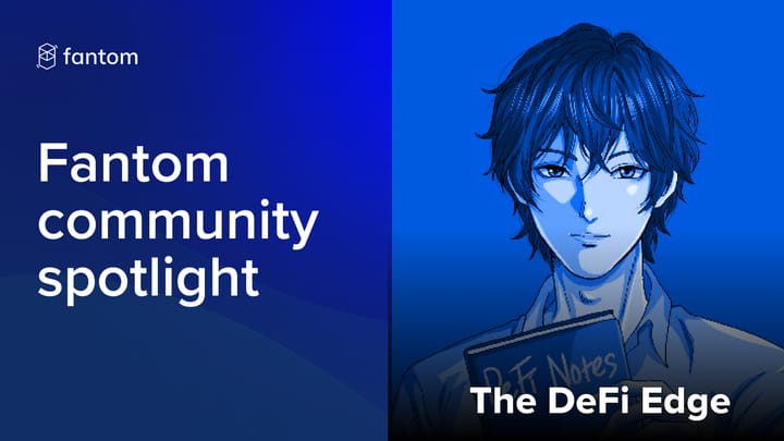 Fantom Community Spotlight - The DeFi Edge