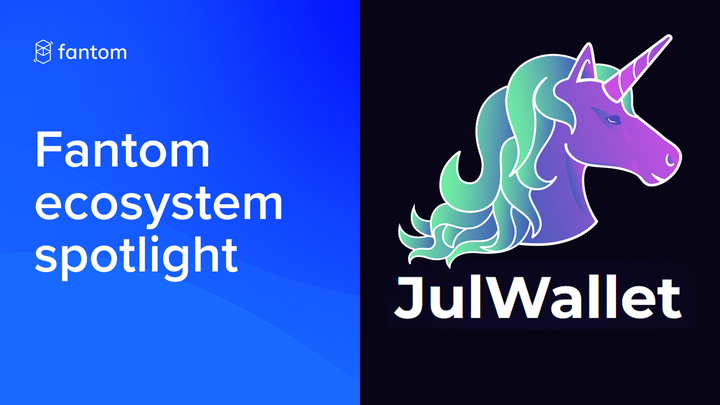 Fantom Ecosystem Spotlight – JulWallet