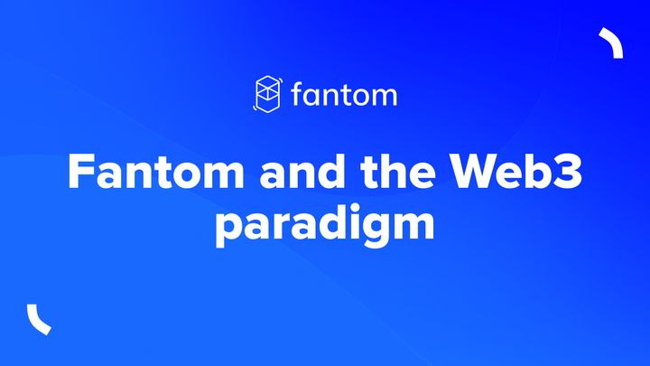 Fantom and the Web3 paradigm