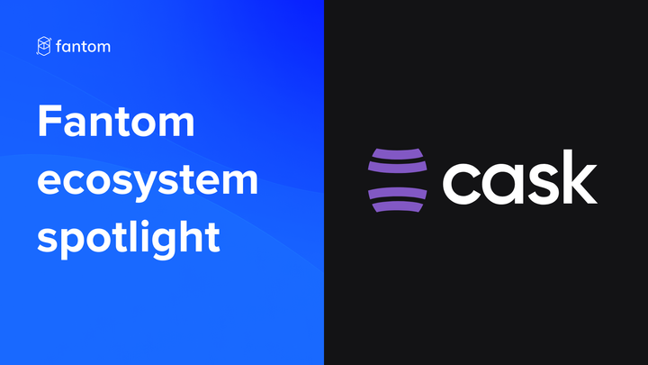 Fantom Ecosystem Spotlight - Cask