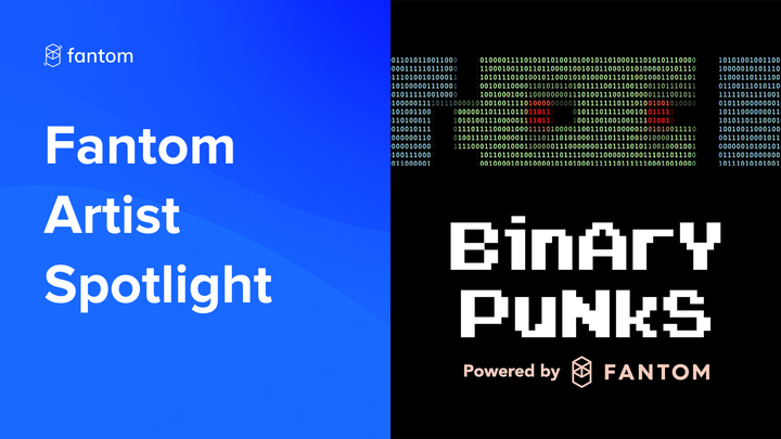 Fantom Artist Spotlight – Binary Punks