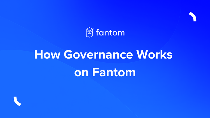 How Governance Works on Fantom