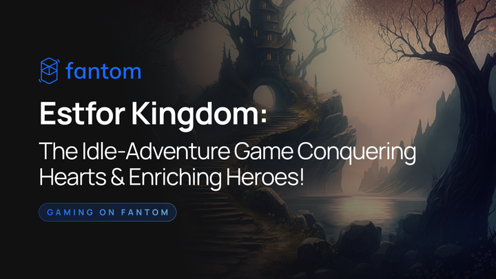 Estfor Kingdom: The Idle-Adventure Game Conquering Hearts & Enriching Heroes