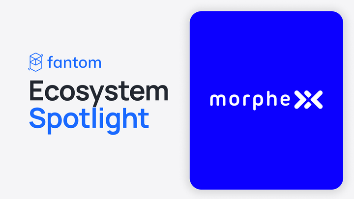 Morphex — Fantom Ecosystem Spotlight