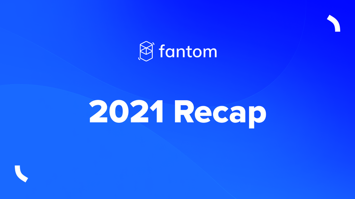 Fantom 2021 Recap