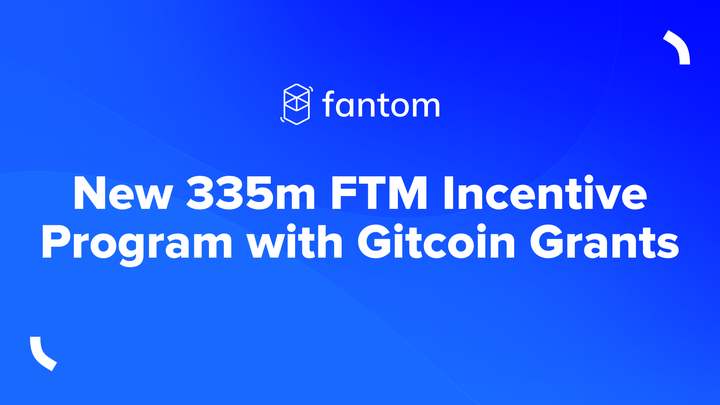 New 335m FTM Incentive Program with Gitcoin Grants